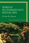 Women in Relationships with Bisexual Men : Bi Men By Women - Book