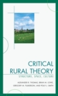 Critical Rural Theory : Structure, Space, Culture - Book