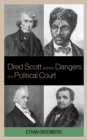 Dred Scott and the Dangers of a Political Court - Book