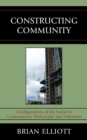 Constructing Community : Configurations of the Social in Contemporary Philosophy and Urbanism - Book