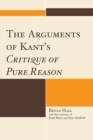 The Arguments of Kant's Critique of Pure Reason - Book