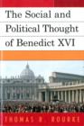 The Social and Political Thought of Benedict XVI - Book