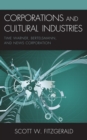 Corporations and Cultural Industries : Time Warner, Bertelsmann, and News Corporation - Book