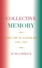 Collective Memory : France and the Algerian War (1954-62) - Book