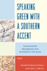 Speaking Green with a Southern Accent : Environmental Management and Innovation in the South - Book