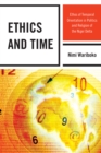 Ethics and Time : Ethos of Temporal Orientation in Politics and Religion of the Niger Delta - Book