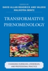 Transformative Phenomenology : Changing Ourselves, Lifeworlds, and Professional Practice - eBook