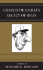 Charles De Gaulle's Legacy of Ideas - Book