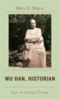 Wu Han, Historian : Son of China's Times - Book