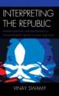 Interpreting the Republic : Marginalization and Belonging in Contemporary French Novels and Films - Book