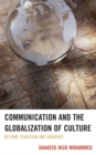 Communication and the Globalization of Culture : Beyond Tradition and Borders - Book