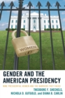Gender and the American Presidency : Nine Presidential Women and the Barriers They Faced - Book