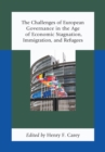 The Challenges of European Governance in the Age of Economic Stagnation, Immigration, and Refugees - Book