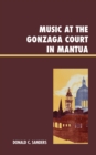 Music at the Gonzaga Court in Mantua - Book