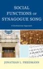 Social Functions of Synagogue Song : A Durkheimian Approach - Book