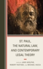 St. Paul, the Natural Law, and Contemporary Legal Theory - Book