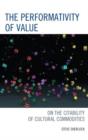 The Performativity of Value : On the Citability of Cultural Commodities - Book