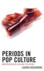 Periods in Pop Culture : Menstruation in Film and Television - Book