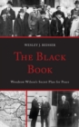 The Black Book : Woodrow Wilson's Secret Plan for Peace - Book