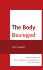 The Body Besieged : The Embodiment of Historical Memory in Nina Bouraoui and Leila Sebbar - Book