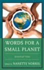 Words for a Small Planet : Ecocritical Views - Book