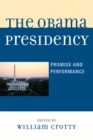The Obama Presidency : Promise and Performance - Book