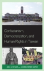 Confucianism, Democratization, and Human Rights in Taiwan - Book