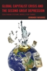 Global Capitalist Crisis and the Second Great Depression : Egalitarian Systemic Models for Change - Book