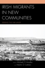Irish Migrants in New Communities : Seeking the Fair Land? - Book