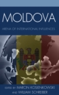 Moldova : Arena of International Influences - Book