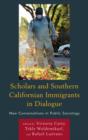 Scholars and Southern Californian Immigrants in Dialogue : New Conversations in Public Sociology - Book