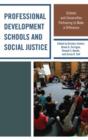 Professional Development Schools and Social Justice : Schools and Universities Partnering to Make a Difference - Book