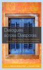 Dialogues Across Diasporas : Women Writers, Scholars, and Activists of Africana and Latina Descent in Conversation - Book