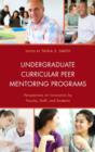 Undergraduate Curricular Peer Mentoring Programs : Perspectives on Innovation by Faculty, Staff, and Students - Book