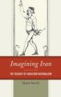 Imagining Iran : The Tragedy of Subaltern Nationalism - Book