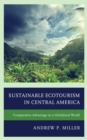 Sustainable Ecotourism in Central America : Comparative Advantage in a Globalized World - Book