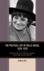 The Political Life of Bella Abzug, 1920-1976 : Political Passions, Women's Rights, and Congressional Battles - Book