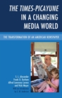 The Times-Picayune in a Changing Media World : The Transformation of an American Newspaper - Book