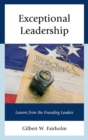 Exceptional Leadership : Lessons from the Founding Leaders - Book
