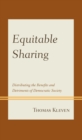 Equitable Sharing : Distributing the Benefits and Detriments of Democratic Society - Book
