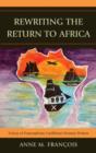 Rewriting the Return to Africa : Voices of Francophone Caribbean Women Writers - Book