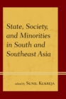 State, Society, and Minorities in South and Southeast Asia - Book