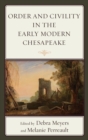Order and Civility in the Early Modern Chesapeake - Book