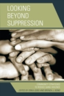 Looking Beyond Suppression : Community Strategies to Reduce Gang Violence - Book