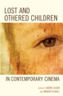Lost and Othered Children in Contemporary Cinema - Book