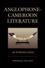 Anglophone-Cameroon Literature : An Introduction - Book