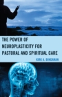 The Power of Neuroplasticity for Pastoral and Spiritual Care - Book