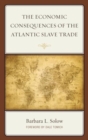 The Economic Consequences of the Atlantic Slave Trade - Book