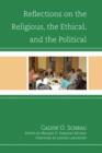 Reflections on the Religious, the Ethical, and the Political - Book