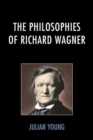 The Philosophies of Richard Wagner - Book